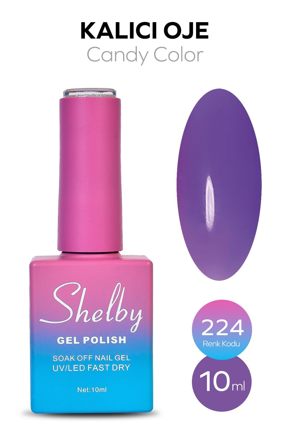 Shelby Kalıcı Oje 10 ml No:224 Candy Gel