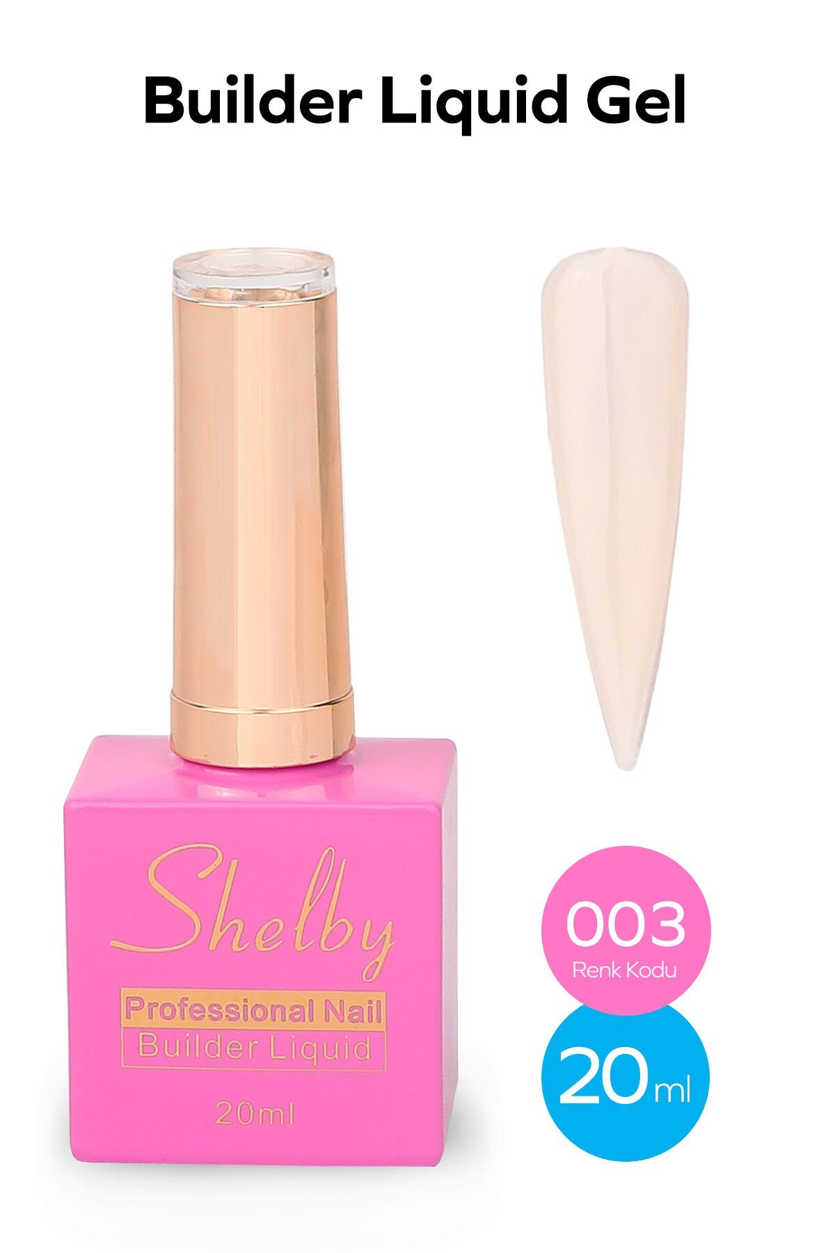 Shelby Liquid(Sıvı) Builder Jel 20 ml No:003